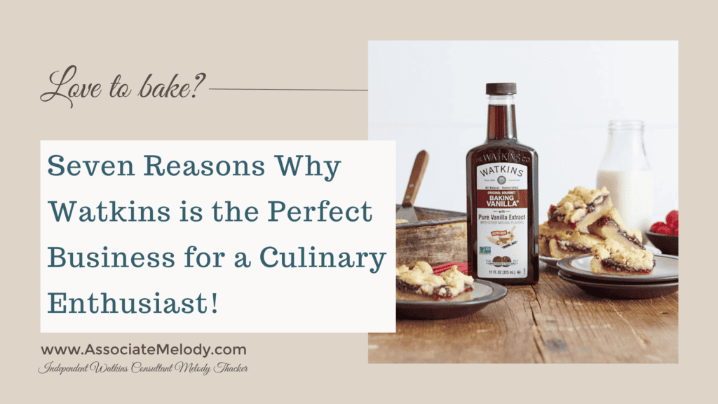 Watkins is perfect for people who love baking.